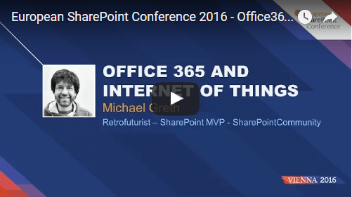 Office 365 and the Internet of Things - ESPC16 session