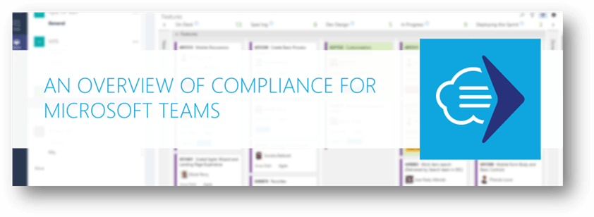 An Overview of Compliance for Microsoft Teams