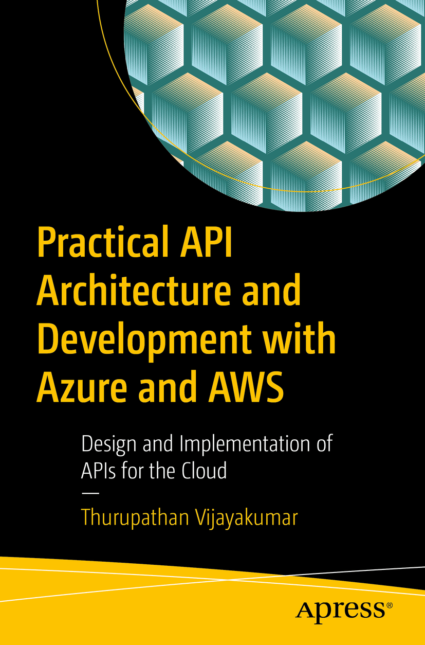 Practical API Architecture and Development with Azure and AWS - API Development