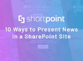10 Ways to Present News in a SharePoint Site