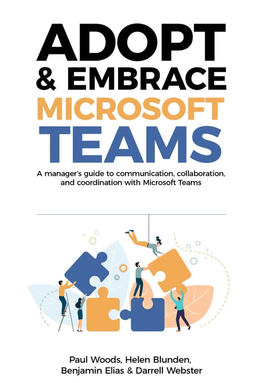 Adopt & Embrace Microsoft Teams - Getting to Know Microsoft Teams