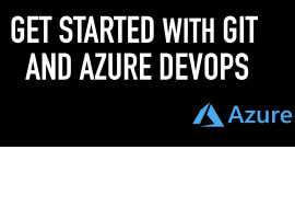 Getting Started with Git and Azure DevOps: The Ultimate Guide