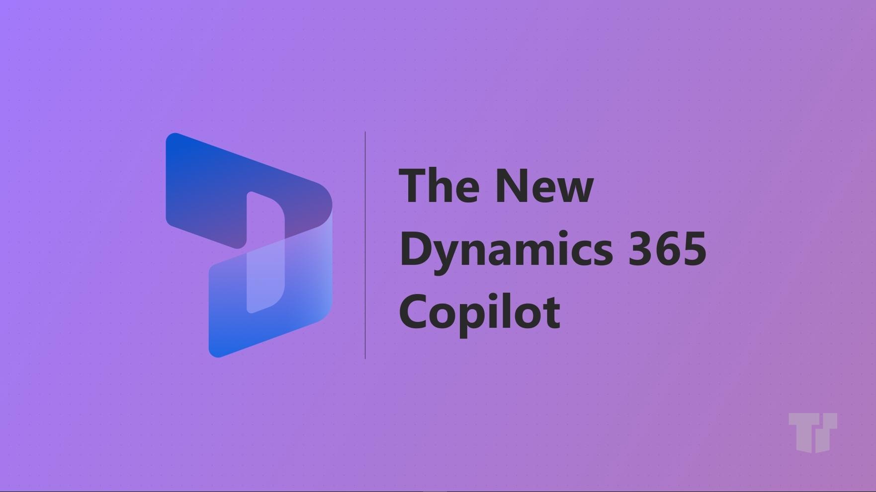 Microsoft Dynamics 365 – Copilot Now Tapping into the ERP Space