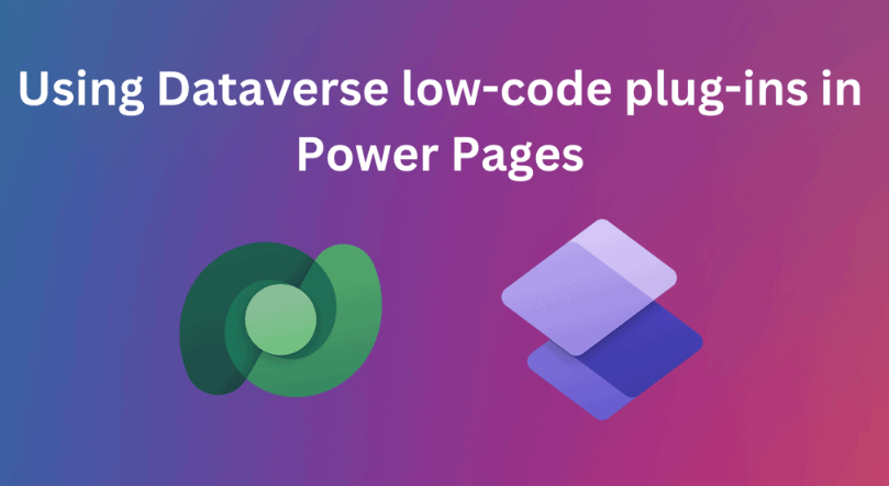 Using Dataverse low-code plug-ins with Power Pages