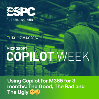 Using Copilot for M365 for 3 months: The Good, The Bad and The Ugly